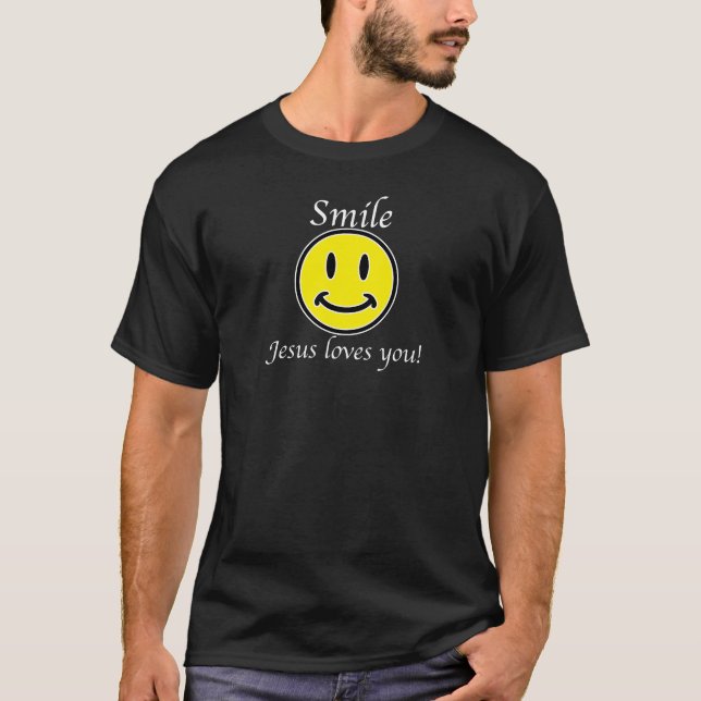 Smile, Jesus loves you T-Shirt (Front)