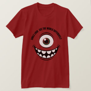 Smile Loud. See the World Differently. T-Shirt