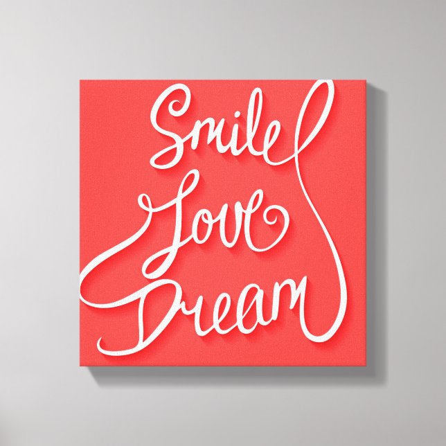 Smile Love Dream Canvas Print (Front)