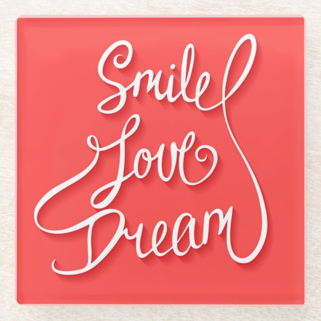 Smile Love Dream Glass Coaster (Front)