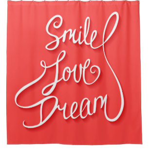Smile Love Dream Shower Curtain