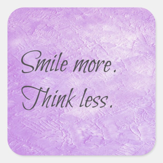 Smile more. Think less. Motivational Sticker (Front)
