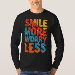 Smile More Worry Less Retro Vintage Quote Work Ou T-Shirt
