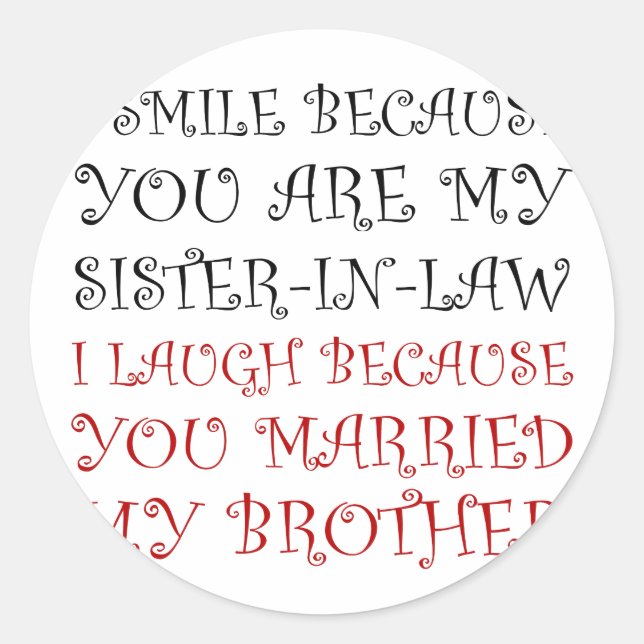 Smile Sister In Law Classic Round Sticker (Front)