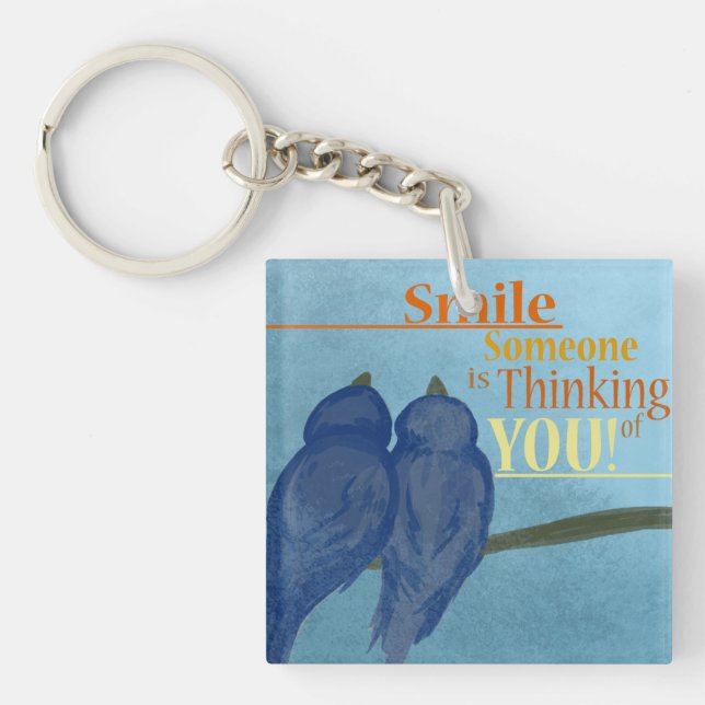 Smile Someone Is Thinking of you. Key Ring (Front)