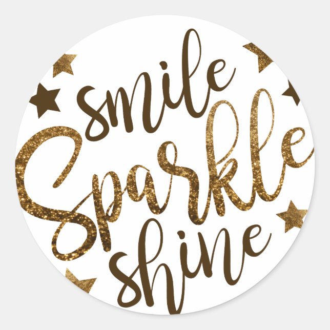 Smile ,Sparkle,shine Classic Round Sticker (Front)