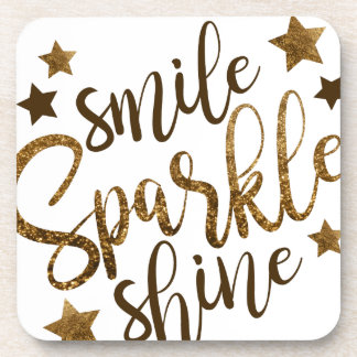 Smile ,Sparkle,shine Coaster