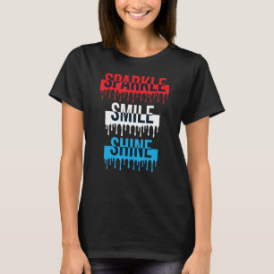 Smile Sparkle Shine inspiration quote Motivational T-Shirt