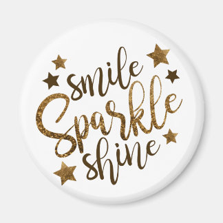 Smile ,Sparkle,shine Magnet