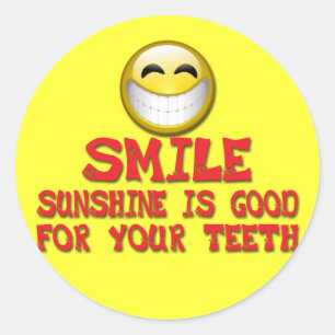 SMILE SUNSHINE IS GOOD FOR YOUR TEETH CLASSIC ROUND STICKER
