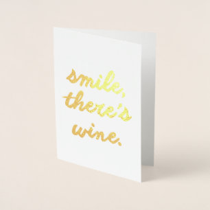Smile There's Wine Foil Card