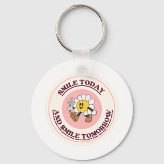 Smile Today And Tomorrow Key Ring