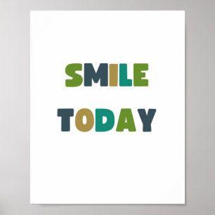 smile today. Poster & Prints