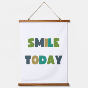 smile today. Wood Topped Wall Tapestry