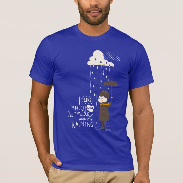 smile when its raining T-Shirt (Front)
