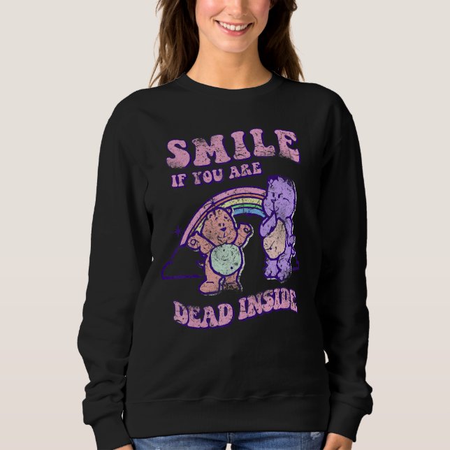 Smile When You Are Inside Dead Sweatshirt (Front)