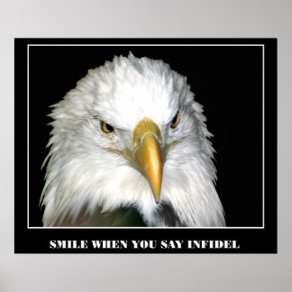 SMILE WHEN YOU SAY INFIDEL POSTER