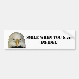 SMILE WHEN YOU SAYINFIDEL BUMPER STICKER