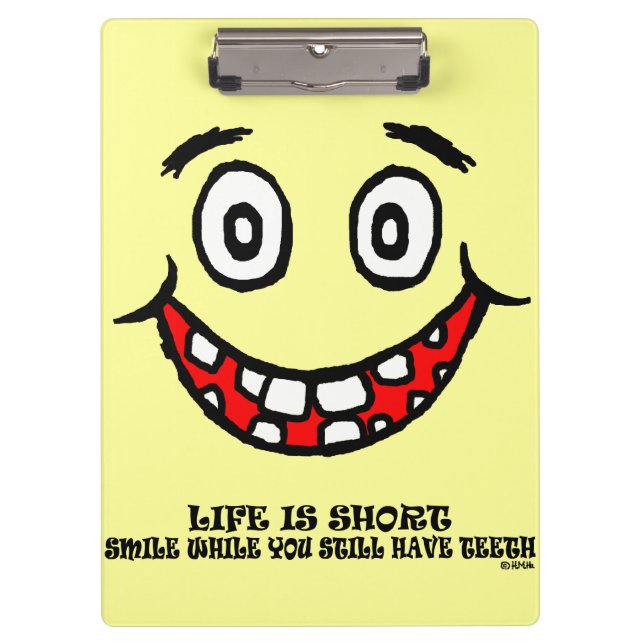 Smile while you still have teeth clipboard (Front)