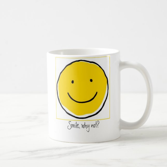 Smile, why not?  Coffee Mug (Right)