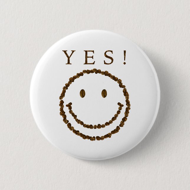Smile with Coffee Beans 6 Cm Round Badge (Front)