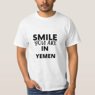 SMILE YOU ARE IN  YEMEN T-Shirt