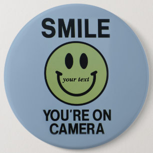 Smile you are on camera 6 cm round badge