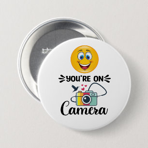 Smile! You Are On Camera 7.5 Cm Round Badge