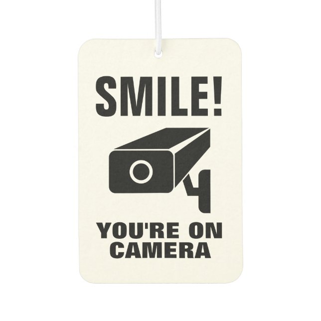 Smile Your On Camera funny video monitoring car Car Air Freshener (Front)