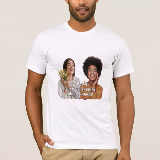 Smile, you're being blessed T-Shirt