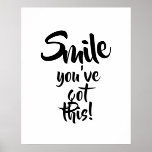 smile you've got this poster