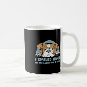 Smiled Once My Face Ached For A Week - English Bul Coffee Mug