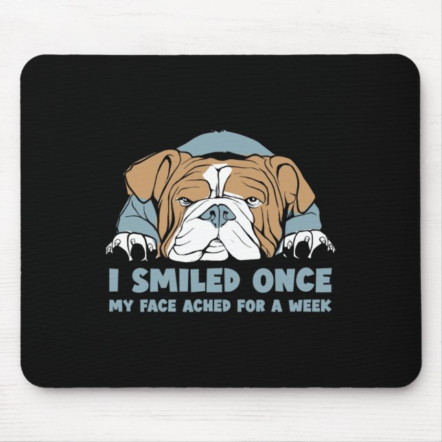 Smiled Once My Face Ached For A Week - English Bul Mouse Mat (Front)