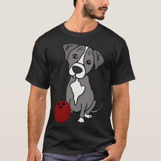 Smilenowteesa  Greyhound Pitbull Dog Bowling T-Shirt