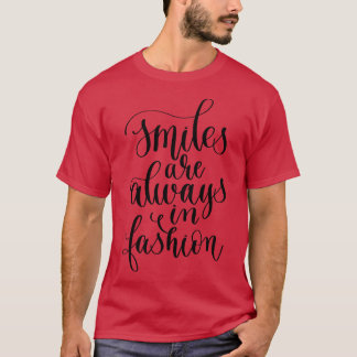 Smiles Are Always In Fashion T-Shirt