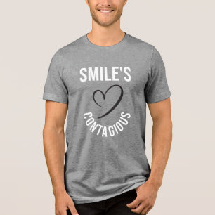 "Smile's contagious" motivational saying design Tri-Blend Shirt