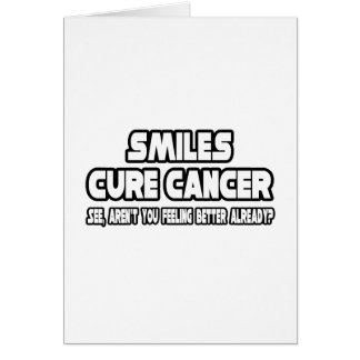 Smiles Cure Cancer...Feeling Better Already?