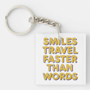 Smiles Travel Faster Key Ring