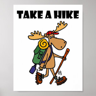Smileteessports Funny Take A Hike Moose Hiking  Poster
