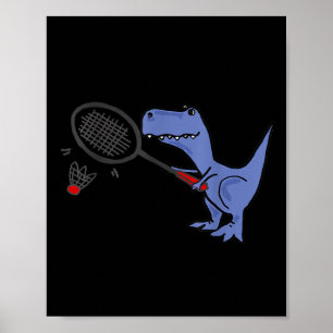 Smiletodaytees Fun T-rex Dinosaur Playing Badminto Poster