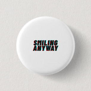 Smiling Anyway Glitch Effect Retro Quote Design 3 Cm Round Badge