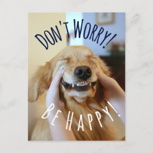 Smiling Golden Retriever Dog Don't Worry Be Happy Postcard
