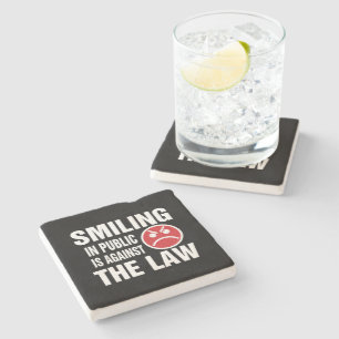 Smiling in Public is Against the Law Stone Coaster