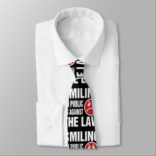Smiling in Public is Against the Law Tie