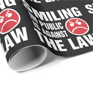 Smiling in Public is Against the Law Wrapping Paper