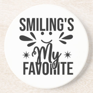 Smiling Is My Favourite, smiling's my favourite Coaster