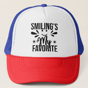  Smiling Is My Favourite, smiling's my favourite  Trucker Hat