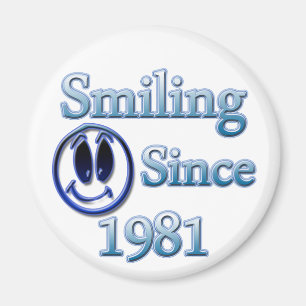 Smiling Since 1981 Magnet