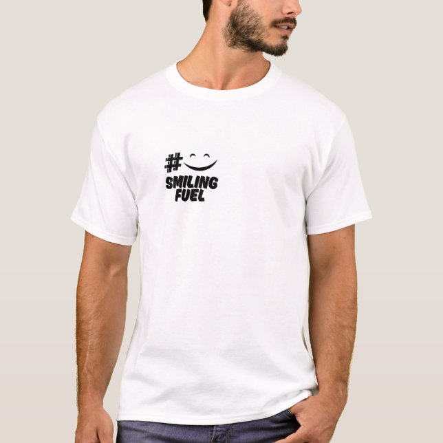#SmilingFuel T-Shirt – Fun Positive Quote Tee  (Front)