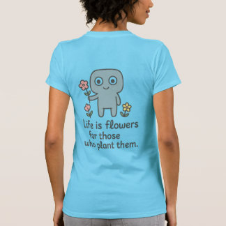Smilo Women's T-shirt - Life is Flowers quote